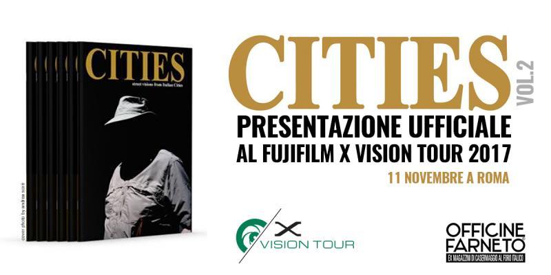 CITIES 2 PRESENTAZIONE UFFICIALE AL FUJIFILM X VISION TOUR 2017