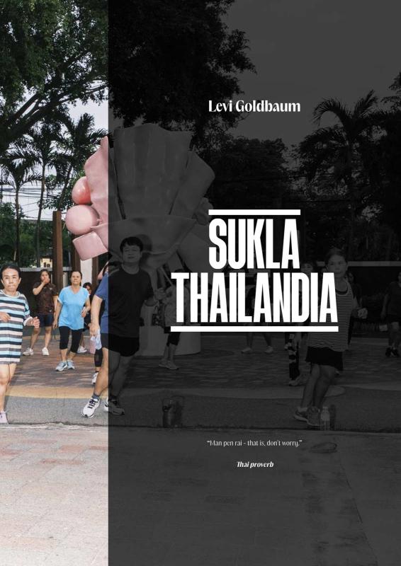 Cities16 - Levi Goldbaum - Sukla Thailandia